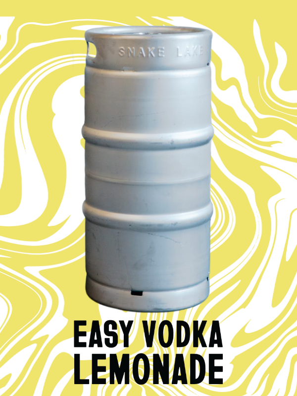 EASY Vodka Lemonade — 30L Keg (+$100 refundable deposit, charged separately)